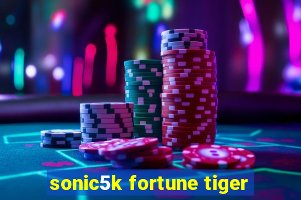 sonic5k fortune tiger