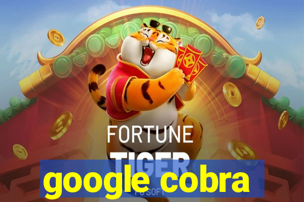 google cobra