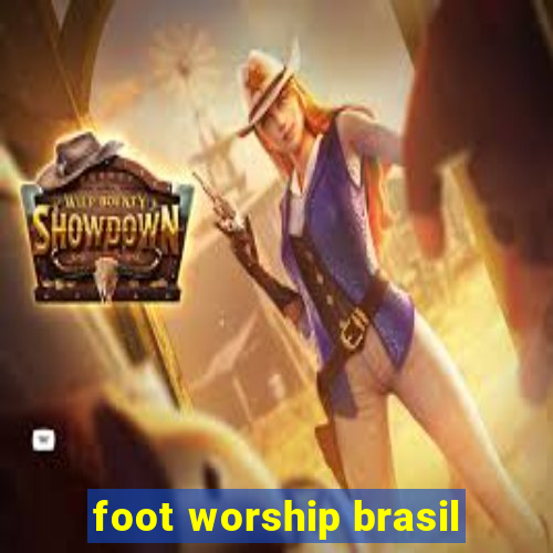 foot worship brasil