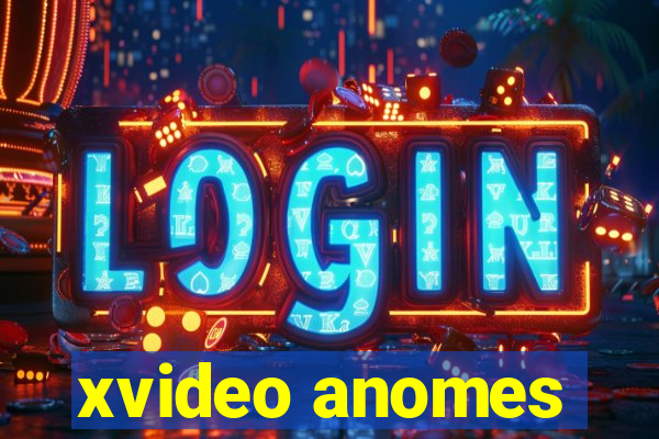 xvideo anomes