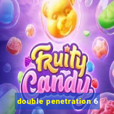 double penetration 6