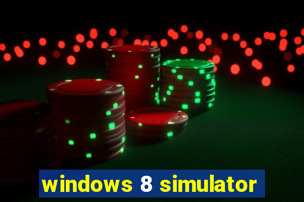 windows 8 simulator