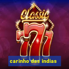 carinho das indias