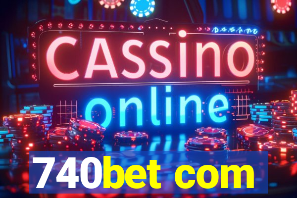 740bet com