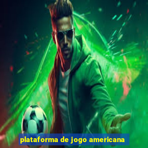 plataforma de jogo americana