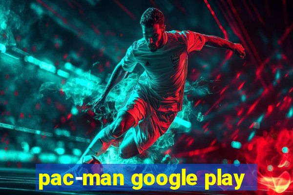 pac-man google play